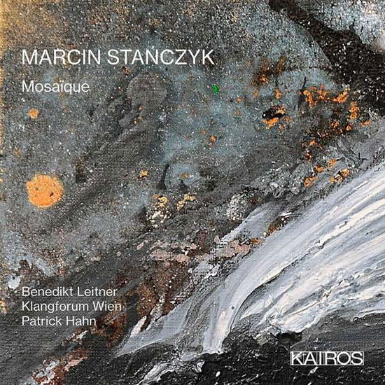 Cover for Leitner,benedikt / Wien,klangforum · Marcin Stanczyk: Mosaique (CD) (2022)