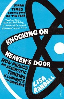 Cover for Lisa Randall · Knocking On Heaven's Door: How Physics and Scientific Thinking Illuminate our Universe (Paperback Bog) (2012)