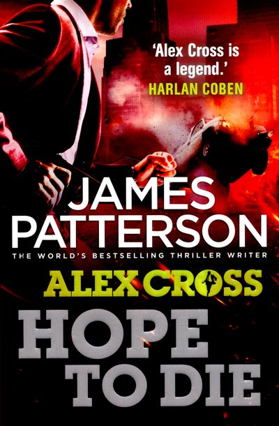 Cover for James Patterson · Hope to Die: (Alex Cross 22) - Alex Cross (Paperback Book) (2015)