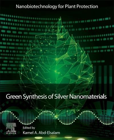 Cover for Kamel Ahmed Abd-Elsalam · Green Synthesis of Silver Nanomaterials - Nanobiotechnology for Plant Protection (Paperback Book) (2021)