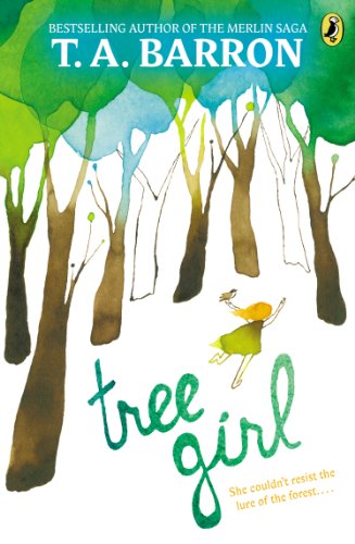 Tree Girl - T. A. Barron - Libros - Puffin - 9780142427088 - 15 de agosto de 2013