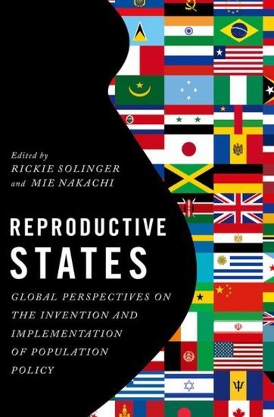 Cover for Rickie Solinger · Reproductive States: Global Perspectives on the Invention and Implementation of Population Policy (Paperback Book) (2016)