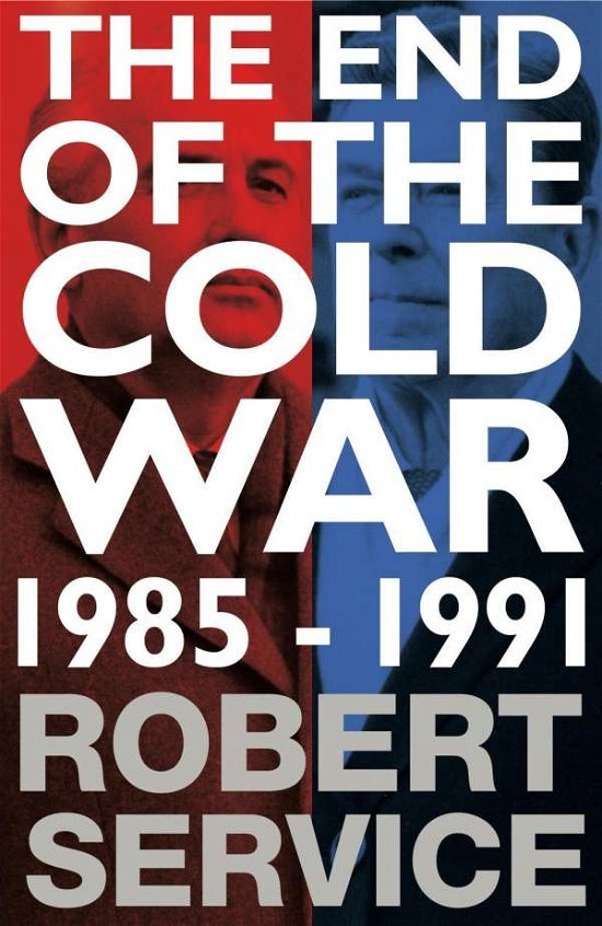 Cover for Robert Service · End of the Cold War - 1985 - 1991 (Hardcover bog) [Unabridged edition] (2015)