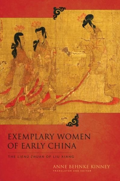 Cover for Xiang Liu · Exemplary Women of Early China: The Lienu zhuan of Liu Xiang - Translations from the Asian Classics (Inbunden Bok) (2014)