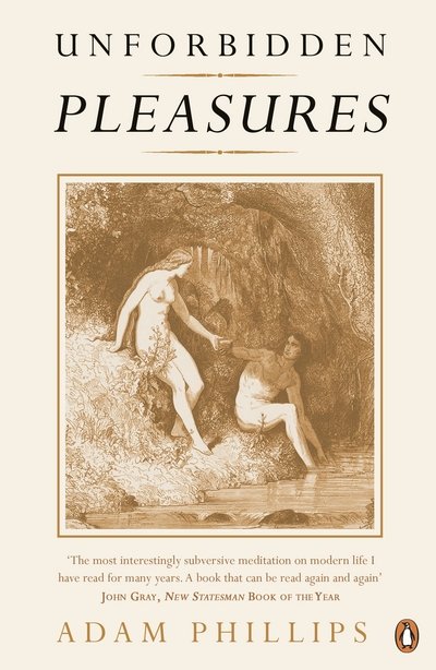 Cover for Adam Phillips · Unforbidden Pleasures (Paperback Bog) (2016)