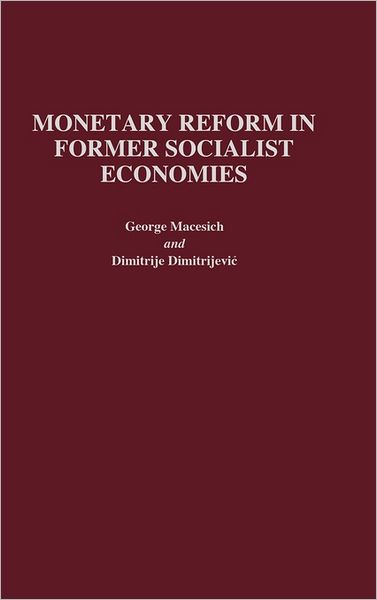 Cover for Dimitrij Dimitrejevic · Monetary Reform in Former Socialist Economies (Hardcover Book) (1994)