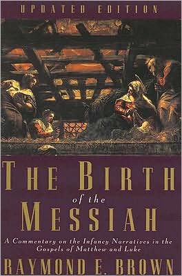 Cover for Raymond E. Brown · The Birth of the Messiah; A new updated edition: A Commentary on the Infancy Narratives in the Gospels of Matthew and Luke - The Anchor Yale Bible Reference Library (Paperback Book) (1999)