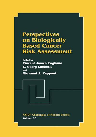 Cover for E Georg Luebeck · Perspectives on Biologically Based Cancer Risk Assessment - Nato Challenges of Modern Society (Hardcover Book) [1999 edition] (1999)