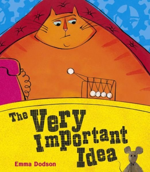 The Very Important Idea - Emma Dodson - Bücher - Hachette Children's Group - 9780340878088 - 20. Juli 2006