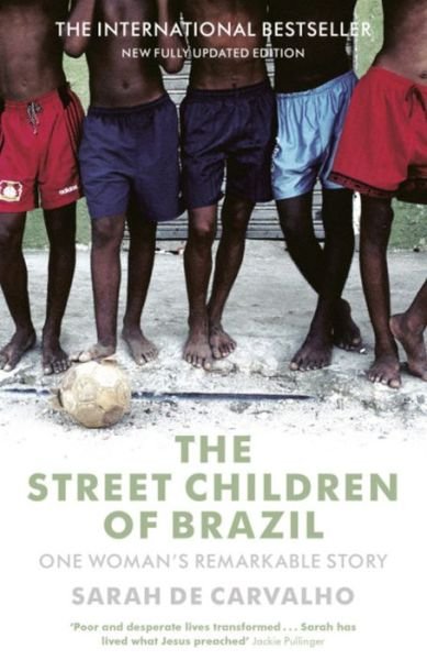 Cover for Sarah De Carvalho · The Street Children of Brazil: One Woman's Remarkable Story (Pocketbok) (2009)