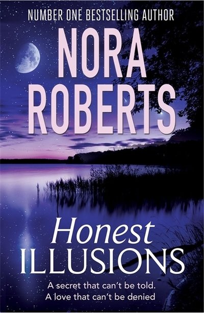 Honest Illusions - Nora Roberts - Bøger - Little, Brown Book Group - 9780349408088 - 6. februar 2020