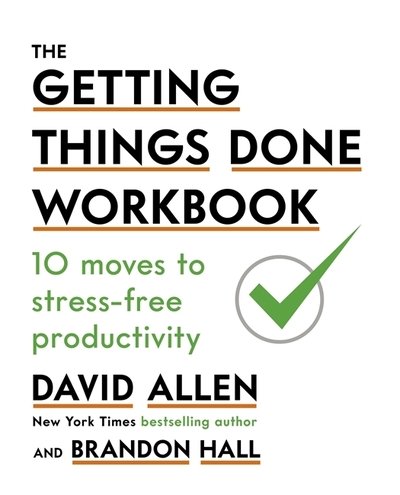 Cover for David Allen · The Getting Things Done Workbook: 10 Moves to Stress-Free Productivity (Paperback Bog) (2019)