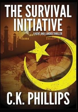 Cover for C K Phillips · The Survival Initiative (Hardcover Book) (2019)