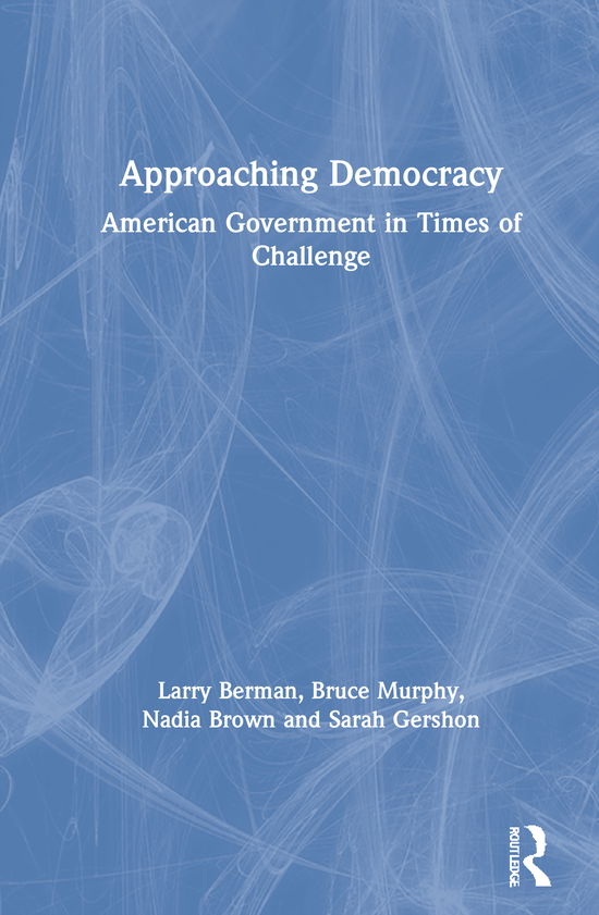 Cover for Larry Berman · Approaching Democracy: American Government in Times of Challenge (Hardcover Book) (2021)