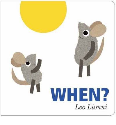 Cover for Leo Lionni · When? (Board book) (2014)