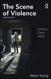 Cover for Alison Young · The Scene of Violence: Cinema, Crime, Affect (Paperback Book) (2010)