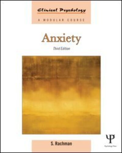 Cover for Stanley J. Rachman · Anxiety - Clinical Psychology: A Modular Course (Paperback Book) [3 New edition] (2013)