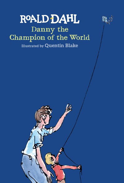 Cover for Roald Dahl · Danny the Champion of the World (Hardcover Book) (2017)