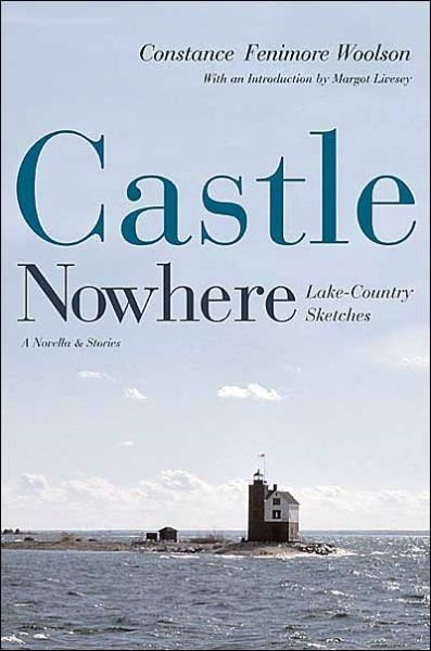Castle Nowhere: Lake - Country Sketches - Sweetwater Fiction: Reintroductions - Constance Fenimore Woolson - Livros - The University of Michigan Press - 9780472030088 - 16 de janeiro de 2004
