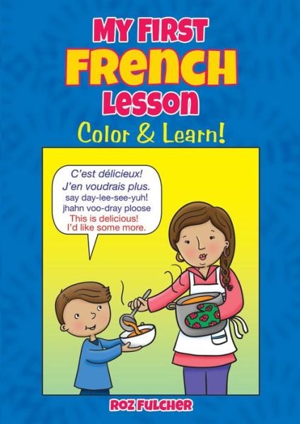 Cover for Roz Fulcher · My First French Lesson: Color &amp; Learn! (Pocketbok) (2019)