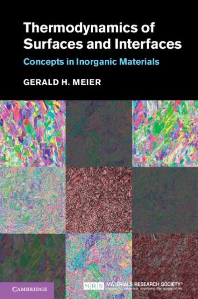 Cover for Meier, Gerald H. (University of Pittsburgh) · Thermodynamics of Surfaces and Interfaces: Concepts in Inorganic Materials (Hardcover Book) (2014)