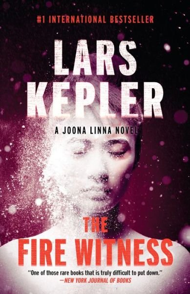 The Fire Witness: A novel - Joona Linna - Lars Kepler - Books - Knopf Doubleday Publishing Group - 9780525433088 - November 27, 2018