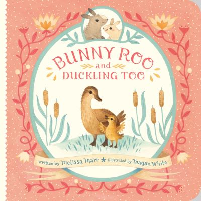 Bunny Roo and Duckling Too - Melissa Marr - Kirjat - Nancy Paulsen Books - 9780525516088 - tiistai 1. helmikuuta 2022