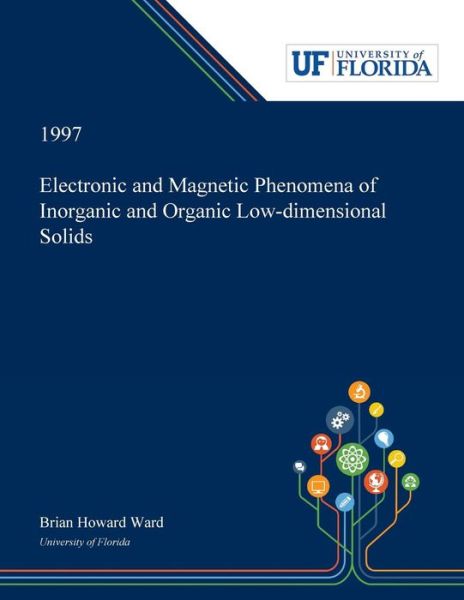 Cover for Brian Ward · Electronic and Magnetic Phenomena of Inorganic and Organic Low-dimensional Solids (Paperback Bog) (2019)