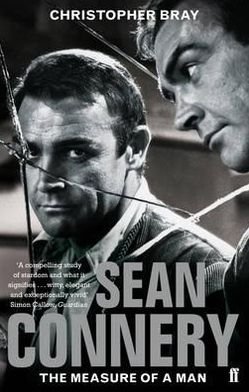 Sean Connery: The measure of a man - Christopher Bray - Livros - Faber & Faber - 9780571238088 - 1 de setembro de 2011