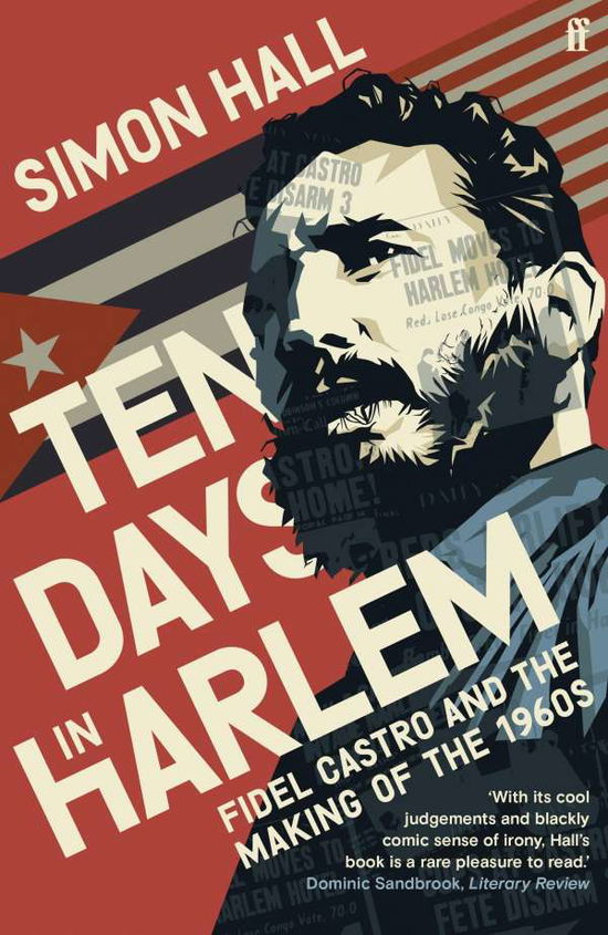 Cover for Simon Hall · Ten Days in Harlem: Fidel Castro and the Making of the 1960s (Paperback Book) [Main edition] (2021)