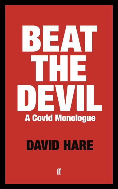 Cover for David Hare · Beat the Devil: A Covid Monologue (Taschenbuch) [Main edition] (2020)