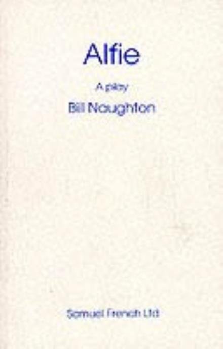 Cover for Bill Naughton · Alfie (Play) - Acting Edition S. (Paperback Bog) (2015)