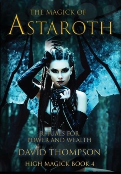 Cover for David Thompson · The Magick of Astaroth (Hardcover bog) (2022)