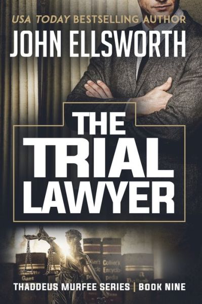 Cover for John Ellsworth · The Trial Lawyer (Paperback Book) (2019)