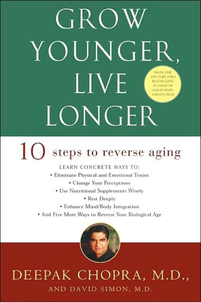 Grow Younger, Live Longer: Ten Steps to Reverse Aging - David Simon - Kirjat - Harmony - 9780609810088 - tiistai 24. joulukuuta 2002