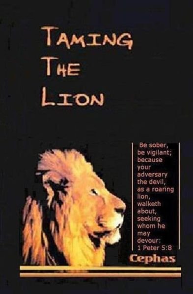 Cover for Cephas · Taming the Lion : 1st Peter 5 : 8 (Paperback Book) (2009)