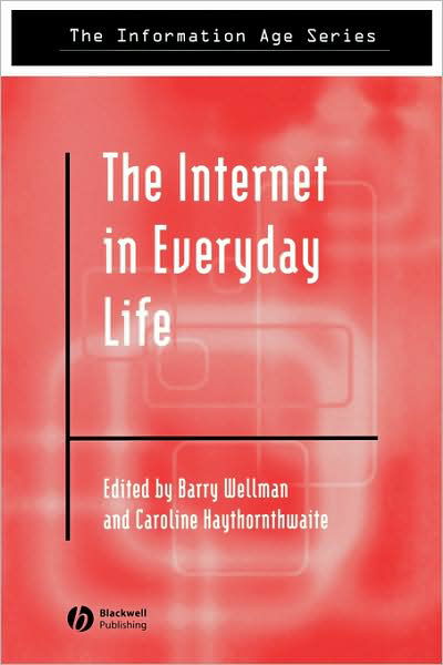 Cover for B Wellman · The Internet in Everyday Life - Information Age Series (Taschenbuch) (2002)