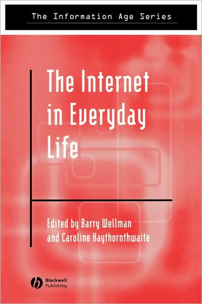 Cover for B Wellman · The Internet in Everyday Life - Information Age Series (Paperback Bog) (2002)