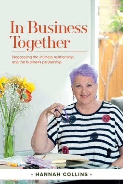 Cover for Hannah Collins · In Business Together: Negotiating the intimate relationship and the business partnership (Paperback Book) (2020)