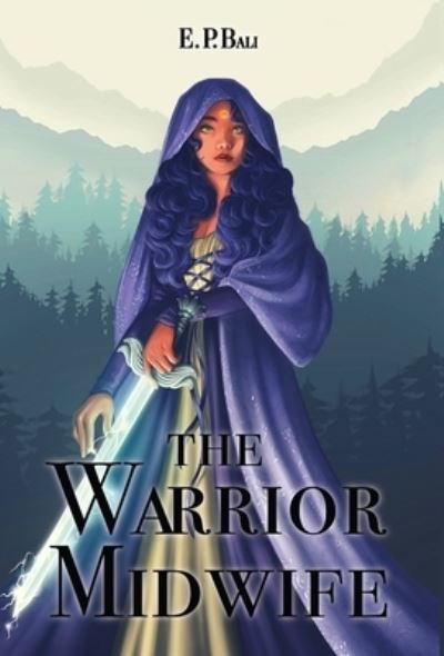 Cover for E P Bali · The Warrior Midwife (Hardcover bog) (2022)