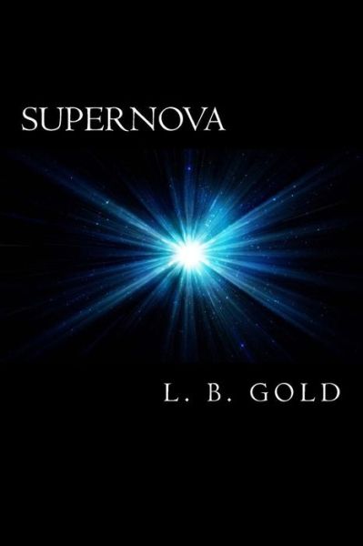 Cover for L B Gold · Supernova (Paperback Book) (2015)