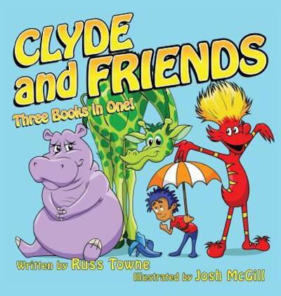 Cover for Russ Towne · Clyde and Friends : Three Books in One! (Inbunden Bok) (2015)