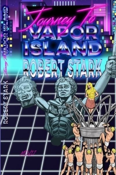 Cover for Robert Stark · The Journey to Vapor Island (Paperback Book) (2017)