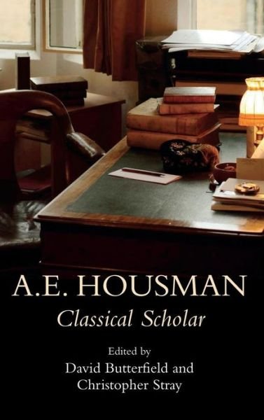 Cover for D J Butterfield · A.E. Housman: Classical Scholar (Innbunden bok) (2009)