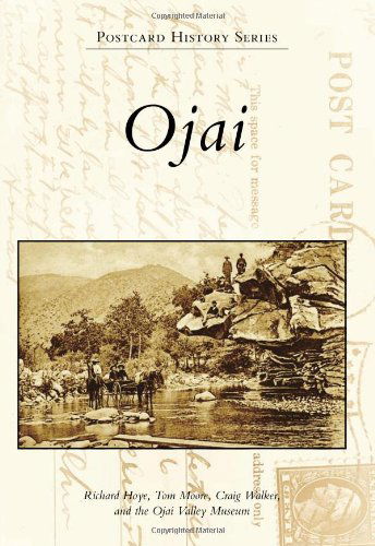 Ojai (Postcard History) - Craig Walker - Books - Arcadia Publishing - 9780738581088 - July 14, 2010