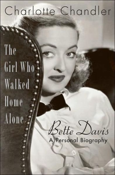 Cover for Bette Davis · Girl Who Walked Home Alone/ Charlotte Chandler (Bog) (2010)