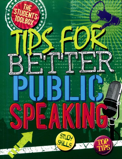 Cover for Louise Spilsbury · The Student's Toolbox: Tips for Better Public Speaking - The Student's Toolbox (Paperback Book) (2018)