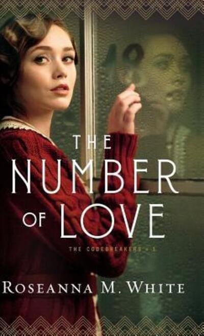 Cover for Roseanna M. White · Number of Love (Hardcover Book) (2019)