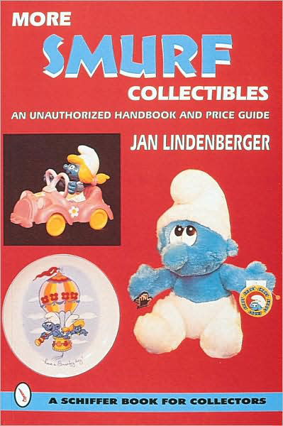 Cover for Jan Lindenberger · More Smurf® Collectibles: An Unauthorized Handbook &amp; Price Guide (Paperback Book) (1997)