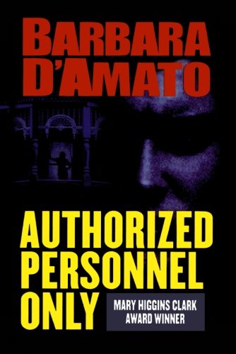 Cover for Barbara D'amato · Authorized Personnel Only (Suze Figueroa) (Paperback Book) [First edition] (2010)